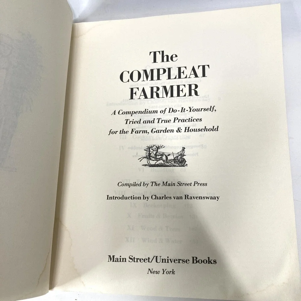 The Compleat Farmer A Compendium of Do-It-Yourself Tried True Practices First Ed